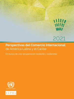 cover image of Perspectivas del Comercio Internacional de América Latina y el Caribe 2021